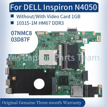10315-1M Para DELL Inspiron N4050 P22G Laptop placa-mãe 0X0DC1 07NMC8 0XJ7CC 03D87F 07NT8V 01X1HJ HM67 DDR3 Notebook placa-Mãe