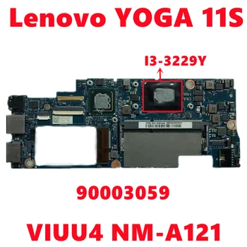 FRU:90003059 placa-mãe Para o Lenovo YOGA 11S Laptop placa-Mãe VIUU4 NM-a bússola a121 Com i3-3229Y CPU DDR3 Teste de 100% funcionando