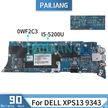 PAILIANG Laptop placa-mãe Para DELL XPS13 9343 I5-5200U placa-mãe 0WF2C3 LA-B441P tesed