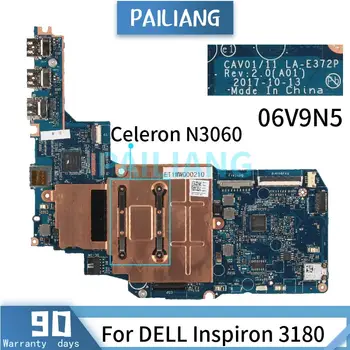 Placa-mãe Para DELL Inspiron 3189 Celeron N3060 Laptop placa-mãe CN-06V9N5 06V9N5 LA-E372P 06V9N5 SR2KN 4GB de RAM Testado OK